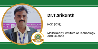Malla Reddy Institute of Technology and Science, HOD (CSE): Dr.T.Srikanth Interview